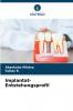 Implantat-Entstehungsprofil