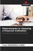 Determinants in choosing a financial institution