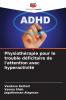 Physiothérapie pour le trouble déficitaire de l'attention avec hyperactivité