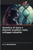Genetica di base e disturbi ereditari nello sviluppo infantile