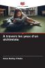 À travers les yeux d'un alchimiste