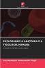EXPLORANDO A ANATOMIA E A FISIOLOGIA HUMANA