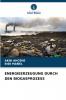 ENERGIEERZEUGUNG DURCH DEN BIOGASPROZESS