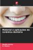 Material e aplicações da cerâmica dentária