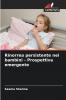 Rinorrea persistente nei bambini - Prospettiva emergente
