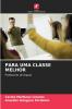 PARA UMA CLASSE MELHOR