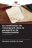La constitution de l'enseignant dans la perspective de l'intellectualité