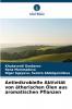 Antimikrobielle Aktivität von ätherischen Ölen aus aromatischen Pflanzen
