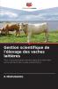 Gestion scientifique de l'élevage des vaches laitières