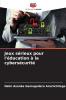 Jeux sérieux pour l'éducation à la cybersécurité