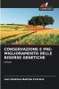 CONSERVAZIONE E PRE-MIGLIORAMENTO DELLE RISORSE GENETICHE