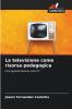 La televisione come risorsa pedagogica