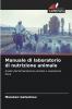 Manuale di laboratorio di nutrizione animale