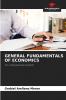 GENERAL FUNDAMENTALS OF ECONOMICS