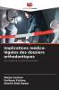 Implications médico-légales des dossiers orthodontiques