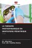 LA THÉRAPIE PHOTODYNAMIQUE EN DENTISTERIE PÉDIATRIQUE