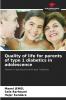 Quality of life for parents of type 1 diabetics in adolescence
