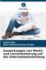 Auswirkungen von Markt- und Lernorientierung auf die Unternehmensleistung