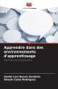 Apprendre dans des environnements d'apprentissage