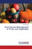 Post Harvest Management of Fruits and Vegetables