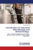 Introduction to Industrial Microbiology and Biotechnology