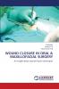 WOUND CLOSURE IN ORAL & MAXILLOFACIAL SURGERY