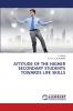 ATTITUDE OF THE HIGHER SECONDARY STUDENTS TOWARDS LIFE SKILLS