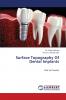 Surface Topography Of Dental Implants