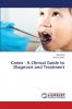 Caries - A Clinical Guide to Diagnosis and Treatment
