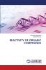 REACTIVITY OF ORGANIC COMPOUNDS