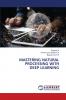 MASTERING NATURAL PROCESSING WITH DEEP LEARNING