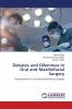 Debates and Dilemmas in Oral and Maxillofacial Surgery