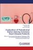 Evaluation of Periodontal Status Among Coronary Heart Disease Patients