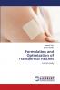 Formulation and Optimization of Transdermal Patches