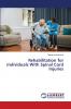 Rehabilitation for Individuals With Spinal Cord Injuries