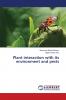Plant interaction with its environment and pests