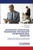 INTEGRATED CONCEPTUAL FRAMEWORK FOR NASCENT ENTREPRENEURIAL BEHAVIOR