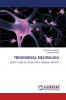 TRIGEMINAL NEURALGIA