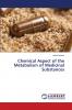 Chemical Aspect of the Metabolism of Medicinal Substances