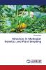 Advances in Molecular Genetics and Plant Breeding