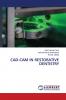 CAD-CAM IN RESTORATIVE DENTISTRY