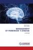 MANAGEMENT OF PARKINSON 'S DISEASE