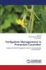 Fertigation Management in Protected Cucumber