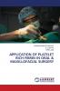APPLICATION OF PLATELET RICH FIBRIN IN ORAL & MAXILLOFACIAL SURGERY