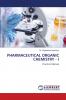PHARMACEUTICAL ORGANIC CHEMISTRY - I