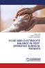 FLUID AND ELECTROLYTE BALANCE IN POST- OPERATIVE SURGICAL PATIENTS