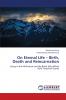 On Eternal Life - Birth Death and Reincarnation