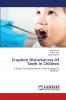 Eruption Disturbances Of Teeth In Children
