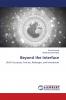 Beyond the Interface
