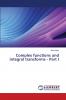 Complex functions and integral transforms - Part I